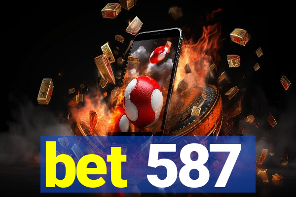 bet 587